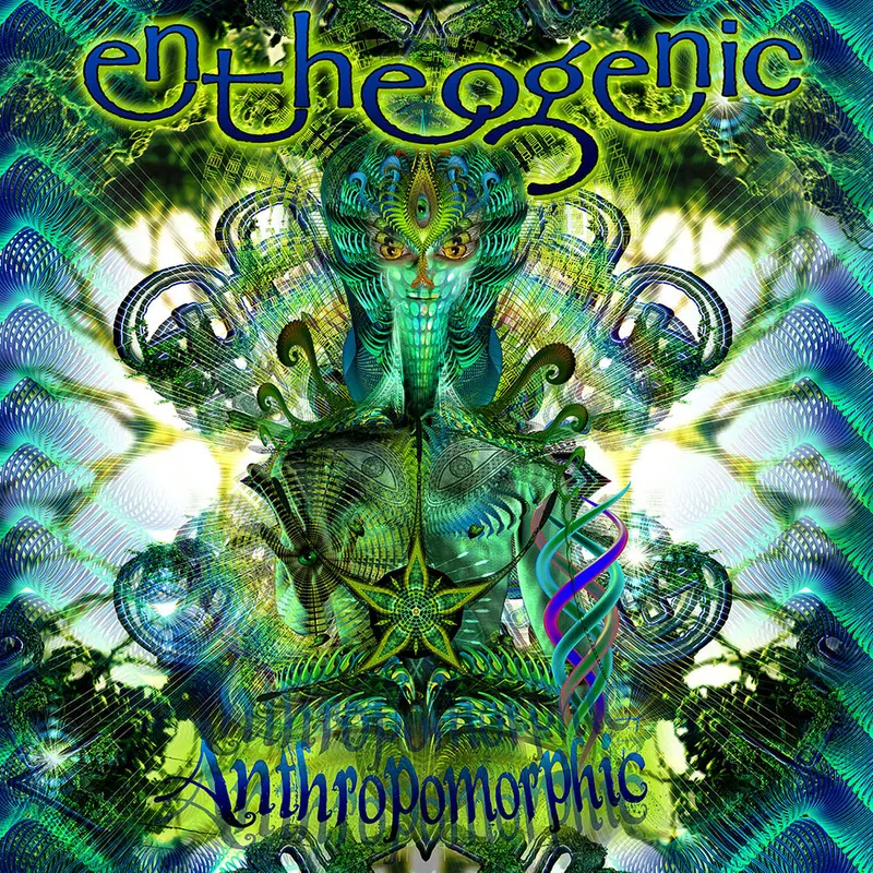 Entheogenic - Anthropomorphic